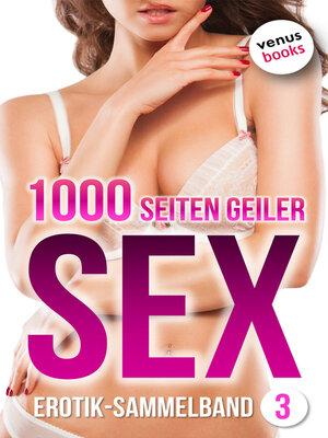 cover image of 1000 Seiten geiler Sex--Tabulos heiß! (Erotik ab 18, unzensiert)